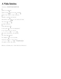 A Vida Inteira 
Introd.: C G F C G C G F C G 
 
C 
Quero te namorar 
            G 
Quero ficar perto do seu coração