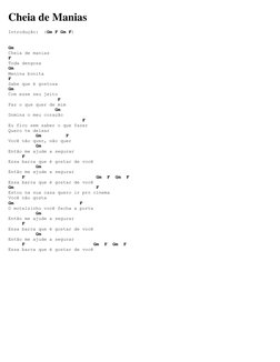 Cheia de Manias 
Introdução:  (Gm F Gm F)  
  
 
Gm 
Cheia de manias 
F 
Toda dengosa 
Gm 
Menina bonita 
F 
Sabe que é gosto