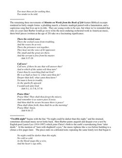 Too near thou art for seeking thee, 
Too tender to be told. 
 
************ 
The remaining three movements of Motetto on