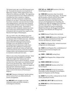 3 
 
The human space age is now fifty thousand years 
old.  Humanity has spread across hundreds of 
light years of space; ste