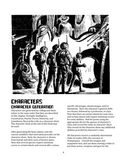 6 
 
 
 
CHARACTERS 
CHARACTER GENERATION 
Characters are generated by rolling each basic 
talent, in the same order that the