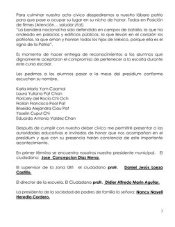 2 
 
Para culminar nuestro acto cívico despediremos a nuestro lábaro patrio 
para que pase a ocupar su lugar en su nicho de h