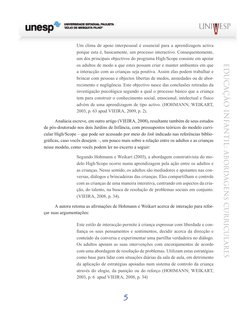 5
EDUCAÇÃO INFANTIL: ABORDAGENS CURRICULARES
Um clima de apoio interpessoal é essencial para a aprendizagem activa 
porque es