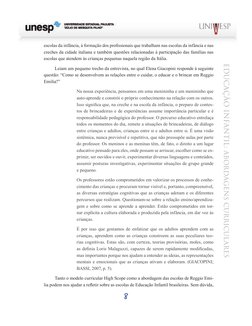 8
EDUCAÇÃO INFANTIL: ABORDAGENS CURRICULARES
escolas da infância, à formação dos profissionais que trabalham nas escolas da i
