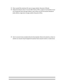  Filtrar usando filtro whatman 40. Lavar con agua caliente. Descartar el filtrado. 
 Debajo del embudo colocar el caso