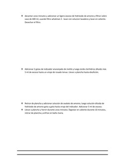  decantar unos minutos y adicionar un ligero exceso de hidróxido de amonio y filtrar sobre 
vaso de 400 ml, usando filtr