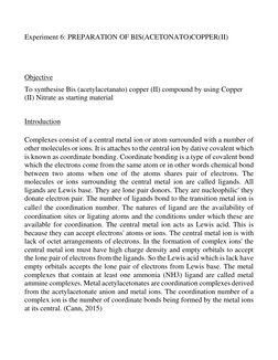 Experiment 6: PREPARATION OF BIS(ACETONATO)COPPER(II) 
 
 
Objective 
To synthesise Bis (acetylacetanato) copper (II) compoun