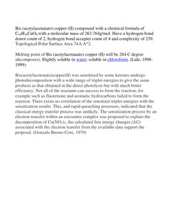 Bis (acetylacetanato) copper (II) compound with a chemical formula of 
C10H16CuO4 with a molecular mass of 263.764g/mol. Ha