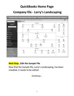 7 
 
QuickBooks Home Page 
 Company file - Larry’s Landscaping  
 
Next Step…Edit the Sample File 
Now that the Sample file,