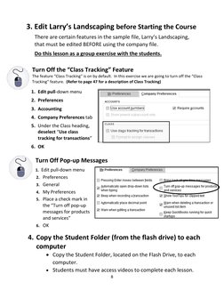 8 
 
 
3. Edit Larry’s Landscaping before Starting the Course 
There are certain features in the sample file, Larry’s Landsca