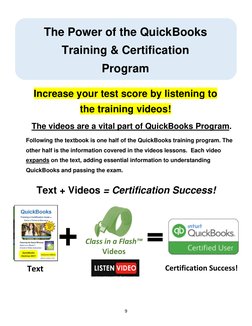 9 
 
 
 
The Power of the QuickBooks  
Training & Certification 
Program  
 
 
Increase your test score by listening to 
the