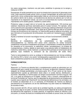 los vasos sanguíneos, mantener una piel sana, estabilizar la glucosa en la sangre y 
restaurar el ADN. 
Pantotenato: El ácido