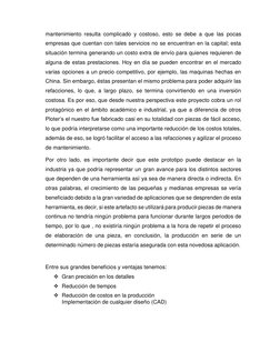 mantenimiento resulta complicado y costoso, esto se debe a que las pocas 
empresas que cuentan con tales servicios no se encu