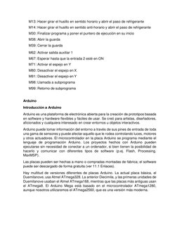 M13: Hacer girar el husillo en sentido horario y abrir el paso de refrigerante 
M14: Hacer girar el husillo en sentido anti-h