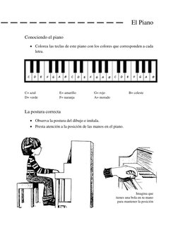 El Piano 
 
Conociendo el piano 
 Colorea las teclas de este piano con los colores que corresponden a cada 
letra. 
 
C= azu