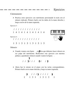 Ejercicios 
Calentamiento  
 Practica estos ejercicios con metrónomo presionando la tecla con el 
número indicado. Primero h
