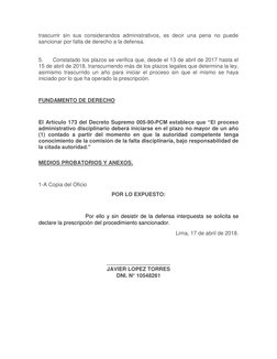 trascurrir sin sus considerandos administrativos, es decir una pena no puede 
sancionar por falta de derecho a la defensa.