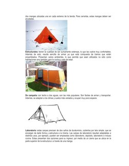 dos mangas ubicadas una en cada extremo de la tienda. Para cerrarlas, estas mangas deben ser 
anudadas. 
 
Estructurales: tie