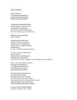 PASÓ LA BANDERA 
 
¡Pasó la bandera! 
Tornó victoriosa la enseña guerrera; 
cascadas de rosas desde los balcones 
alfombran e