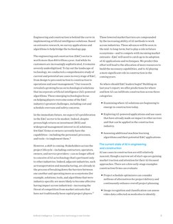 2
Artificial intelligence: Construction technology’s next frontier
These lowered market barriers are compounded 
by the incre