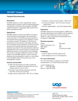 QZ-2000TM Catalyst
UOP 4507-6    1205CPET0E
Catalyst Petrochemicals
Description
QZ-2000 catalyst is a solid, regenerable, zeo