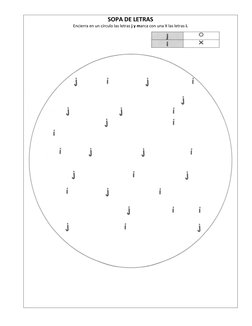 SOPA DE LETRAS 
Encierra en un círculo las letras j y marca con una X las letras i.