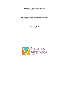 M´odulo Opera¸c˜oes B´asicas
Opera¸c˜oes com N´umeros Naturais.
6◦ano/E.F.
