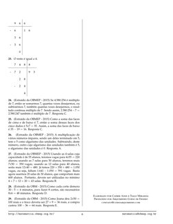 9
6
6
-
6
1
6
3
6
-
3
6
0
23. O resto ´e igual a 4.
7
4
8
8
-
7
2
9
3
2
8
-
2
4
4
24. (Extra´ıdo da OBMEP - 2015) Se 4.580.25