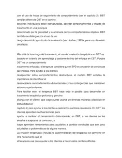 con el uso de hojas de seguimiento de comportamiento (ver el capítulo 2). DBT 
también difiere de CBT en el camino 
sesiones