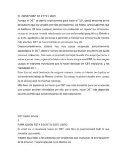 EL PROPÓSITO DE ESTE LIBRO 
Aunque el DBT se diseñó originalmente para tratar el TLP, desde entonces se ha 
descubierto que e