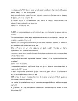 mientras que la TCC tiende a ser una terapia basada en el protocolo (Swales y 
Heard, 2009). En CBT, el terapeuta 
sigue proc