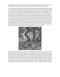 embargo, Sansón caminó hacia las puertas de la ciudad y las arrancó con sus propias manos. A 
continuación, se las echó a la