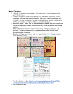Notes/Thoughts 
● Focus on the strategy of multiplication, then differentiate the factors based on the 
grade/student need.