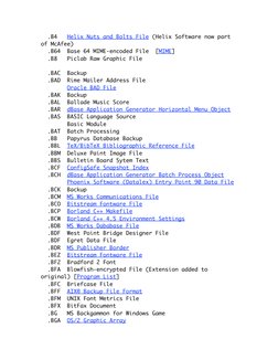 .B4   Helix Nuts and Bolts File (Helix Software now part 
of McAfee) 
  .B64  Base 64 MIME-encoded File  [MIME] 
  .B8   Pi