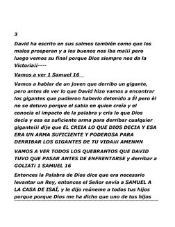 3
David ha escrito en sus salmos también como que los 
malos prosperan y a los buenos nos iba mal¡¡ pero 
luego vemos su fina
