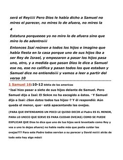 será el Rey¡¡¡¡ Pero Dios le había dicho a Samuel no 
mires el parecer, no mires lo de afuera, no mires la 
4
Estatura porque