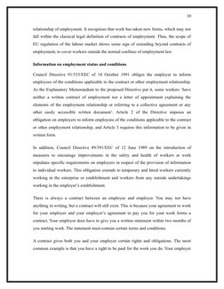relationship of employment. It recognises that work has taken new forms, which may not
fall within the classical legal defini