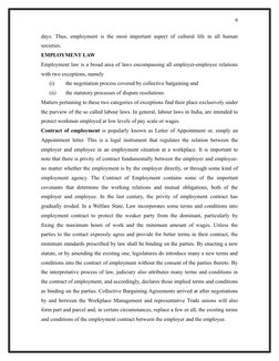 days. Thus, employment is the most important aspect of cultural life in all human
societies.
EMPLOYMENT LAW
Employment law is