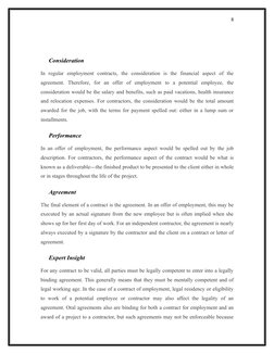 Consideration
In  regular  employment  contracts,  the  consideration  is  the  financial  aspect  of  the
agreement.  Theref