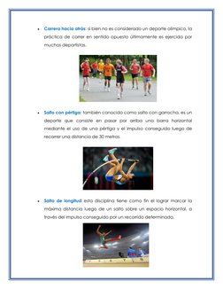  
Carrera hacia atrás: si bien no es considerado un deporte olímpico, la 
práctica de correr en sentido opuesto últimamente