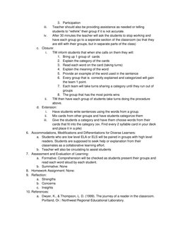 3. Participation 
iii. 
Teacher should also be providing assistance as needed or telling 
students to “rethink” their group i