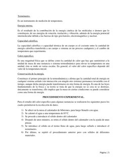 Página | 5  
 
Termómetro. 
Es un instrumento de medición de temperatura. 
Energía interna. 
Es el resultado de la contribuci