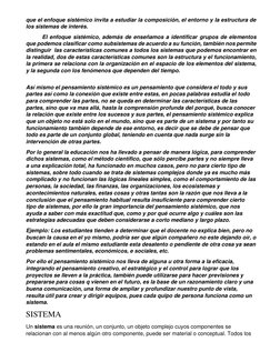que el enfoque sistémico invita a estudiar la composición, el entorno y la estructura de 
los sistemas de interés. 
El enfoqu
