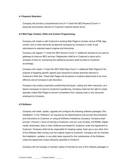 4.1 Keyword Selection.
Company will provide a comprehensive list of << Insert the SEO Keyword Count >> 
keywords and phrases