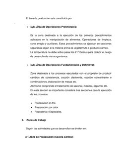 El área de producción esta constituido por 
. 
 sub. Área de Operaciones Preliminares: 
 
Es la zona destinada a la ejecuc