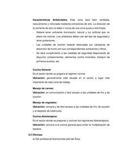 Características Ambientales: Esta zona será bien ventilada, 
naturalmente o reforzada mediante extractores de aire. La dire