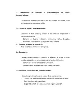3.5 
Distribución 
de 
comidas 
y 
estacionamiento 
de 
carros 
transportadores:  
 
Ubicación: en comunicación directa con