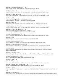 #EXTINF:0,Xtremo Channel Zol | SD
http://ss6.domint.net:1948/zol_str/vzol/playlist.m3u8
#EXTINF:0,RCN | SD
https://mdstrm.com