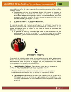MINISTERIO DE LA FAMILIA “Un noviazgo con propósito” 
2011 
      
 
Página 5 
Lamentablemente los jóvenes no pueden toma