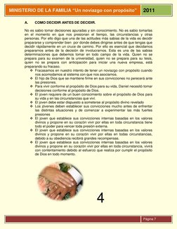 MINISTERIO DE LA FAMILIA “Un noviazgo con propósito” 
2011 
      
 
Página 7 
A. 
COMO DECIDIR ANTES DE DECIDIR. 
 
No e